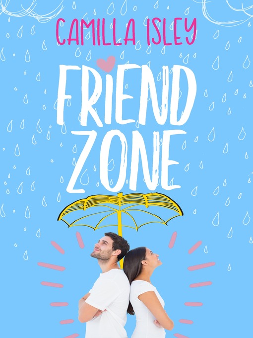 Title details for Friend Zone by Camilla Isley - Available